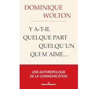 Y a-t-il quelque part quelqu'un qui m'aime...: De l'incommunication