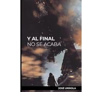 Y al final no se acaba: Cuentos, 2026
