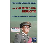 ... y al tercer año, resucitó: Y a los 50 años, Sánchez lo revivió