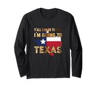 Y´all Can Go to Hell i´m Going to Texas Maglia a Manica