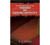 Y C Fung Lawrence J. Hend An Introduction to the Theory of Aeroelast (Tascabile)