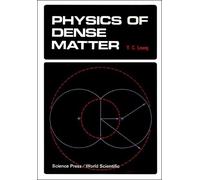 Y C Leung Physics Of Dense Matter (Copertina rigida)