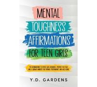 Y D Gardens Mental Toughness Affirmations for Teen Girls (Tascabile)