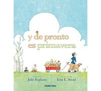 Y de pronto es primavera / And Then It's Spring