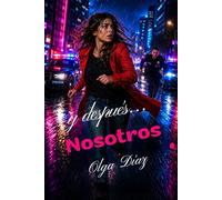Y despúes... nosotros