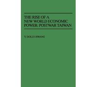Y. Dolly Hwang The Rise of a New World Economic Power (Copertina rigida)