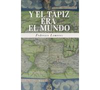 Y EL TAPIZ ERA EL MUNDO