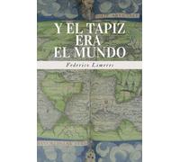 Y EL TAPIZ ERA EL MUNDO