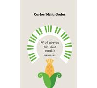 Y el verbo se hizo canto: Memorias