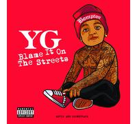 Y.G. Blame It On The Streets explicit_lyrics (Vinyl LP)