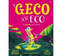 Y Geco a'r Eco / The Gecko and the Echo