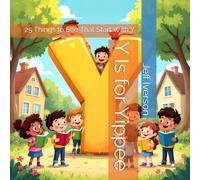 Y Is for Yippee: 25 Things to See That Start With Y