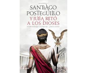 Y Julia retó a los dioses: Cuando el enemigo es tu propio hijo..., ¿existe la victoria?