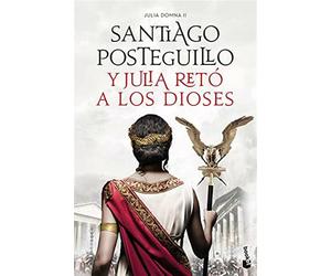 Y julia reto a los dioses: julia domna ii - Posteguillo Santiago