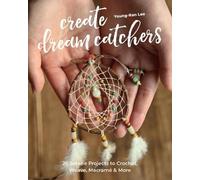 Y. Lee Create Dream Catchers (Tascabile)
