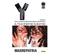 Y. L'ultimo uomo. Vol. 9: Madrepatria