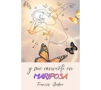 y me convertí en mariposa