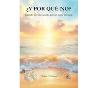 ¿Y por qué no? Cuando la vida sacude, pero el amor sostiene