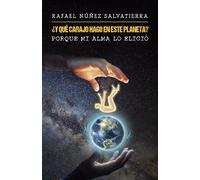 ¿Y QUÉ CARAJO HAGO EN ESTE PLANETA?: Porque mi alma lo eligió