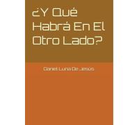 ¿Y Qué Habrá En El Otro Lado?