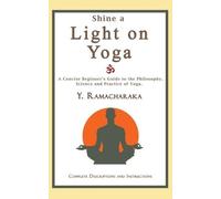 Y Ramacharaka Shine a Light on Yoga (Tascabile)