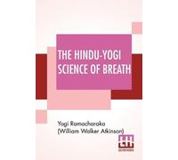 Y Ramacharaka (William Walker Atkinso The Hindu-Yogi Science Of Brea (Tascabile)