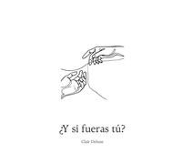 ¿Y si fueras tú?