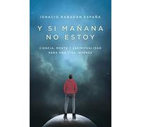 Y si mañana no estoy