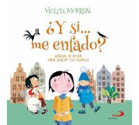 ¿Y si...me enfado?