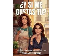 ¿Y si me gustas tú? Una novela LGBTI+ que te hará creer en el amor