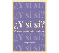 ¿Y si sí?: El vacío donde todo comienza