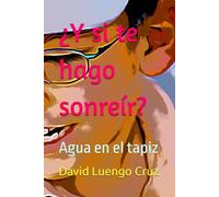 ¿Y si te hago sonreír?: Agua en el tapiz