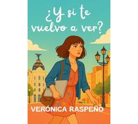 ¿Y si te vuelvo a ver?: A veces, huir es solo el principio de la historia.: 1