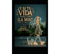 ¿Y si tu vida fuera como la mía?