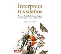Y Soliah Interpreta Tus Sueños (Tascabile) Grandes Enigmas