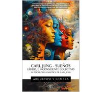 Y Sombra Arquetipo Arquetipo Y Sombra Carl Jung y Los Sueños (Tascabile)