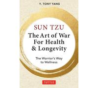 Y. Tony Yang Sun Tzu: The Art of War for Health & Longevity (Copertina rigida)