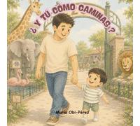 ¿Y tú cómo caminas?: Descubre como caminan los animales.