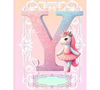 *Y* UNICORN BALLERINA LETTER MONOGRAM COMPOSITION NOTEBOOK Diary Journal Cute Fun Whimsical Pink Ballet Dancer Figurine Doll Art: ֍Wide ... Dance Homeschool Kindergarten Grade School