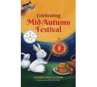 Y Y Chan Eugenia Chu Celebrating Mid-Autumn Festival (Copertina rigida)