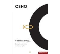Y yo les digo: EL significado oculto de los evangelios: 1