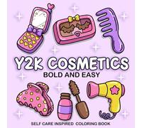 Y2K Cosmetics: Self Care Inspired Bold and Easy Coloring Book for Adults or Kids