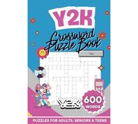 Y2K Crossword Puzzle: 600 Retro-Themed Words | 60 Nostalgia Puzzles | Large Print Brain Games For Adults, Seniors & Teens