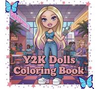 Y2K Dolls Coloring Book: 30 Cute Doll Pages Inspired by Early 2000s Outfits | Bold and Easy for Kids, Adults and Teens | Relaxation and Stress Relief
