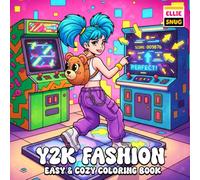 Y2K Fashion Coloring Book: Iconic Early 2000s Outfits and Bold Style Scenes