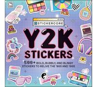 Y2K Stickers : 500+ Bold, Bubbly, and Blingy Stickers to Relive the '90s and '00s