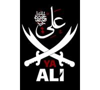 Ya Ali - shia muslim, Islamic Notebook: Inspired by Imam Ali (AS) | Muslim Journal for Reflection, Faith, Spiritual Growth and Daily Notes