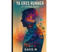 Ya eres runner… ¿y ahora qué?