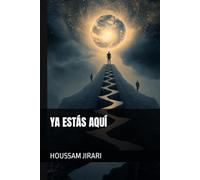 YA ESTÁS AQUÍ