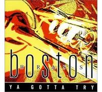 Ya Gotta Try by Boston Brass